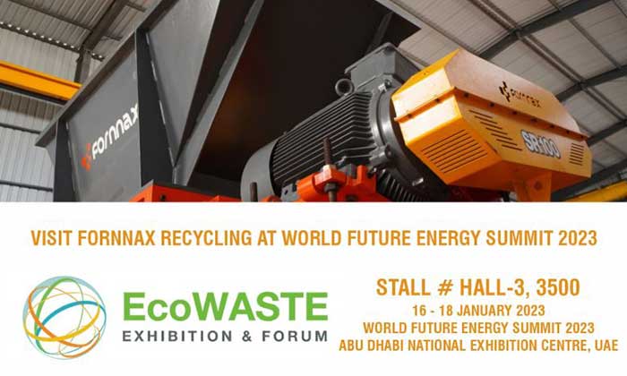 Meet Fornnax Recycling at EcoWASTE - World Future Energy Summit in Abu Dhabi, 16 - 18 January, 2023