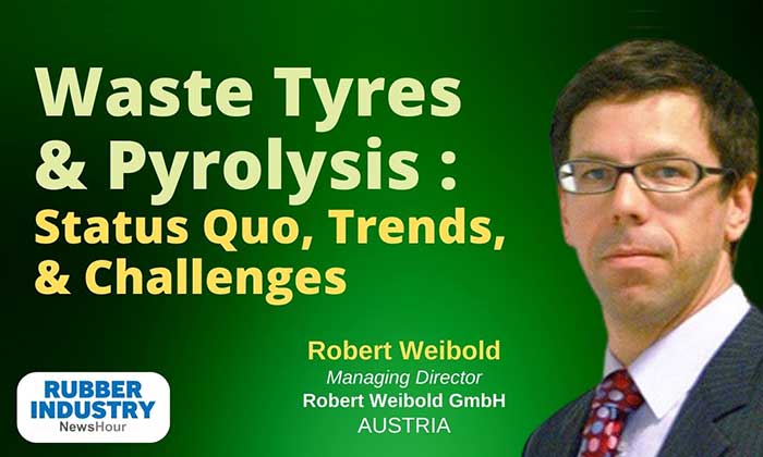 Watch Robert Weibold speaking about end-of-life tires and pyrolysis at Rubber Industry NewsHour TODAY, November 21