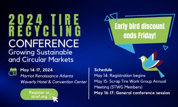 Early Bird Registration for STREF's Tire Recycling Conference ends on April 12