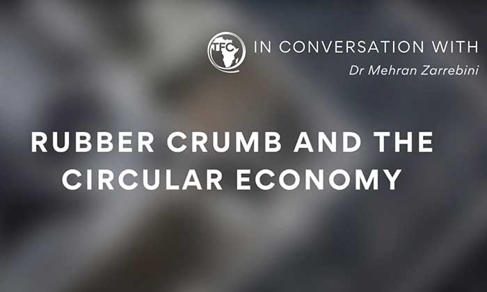 IN CONVERSATION with Dr. Zarrebini on recycled rubber crumb and circular economy in South Africa