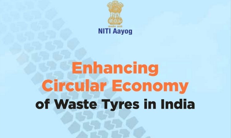 India pushes circular economy for end-of-life tires under NITI Aayog roadmap