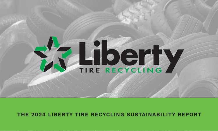 Liberty Tire Recycling releases 2024 Sustainability Report