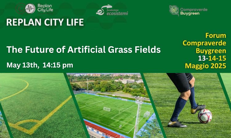 RE-PLAN Workshop at Forum Compraverde Buygreen, May 13: Future of artificial grass fields