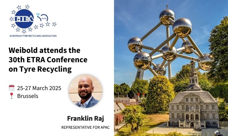 Weibold takes part in the 30th ETRA Conference on Tyre Recycling in Brussels, 25–27 March 2025